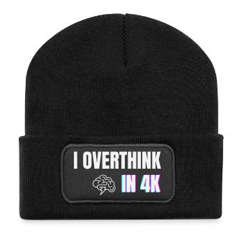 I Overthink in 4K – Funny Minimal Anxiety Shirt - Recycled Patch Beanie - black - Front