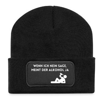 Wenn ich nein sage, meint der Alkohol ja! - Recycelte Patch Beanie - Schwarz - Vorne