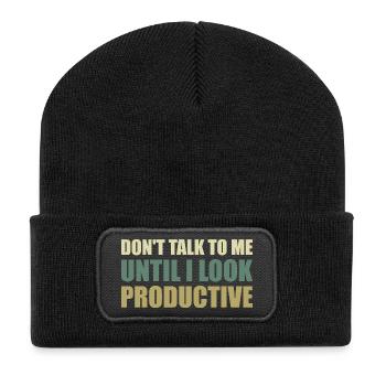 Sprich nicht mit mir, bis ich produktiv aussehe - Recycelte Patch Beanie - Schwarz - Vorne