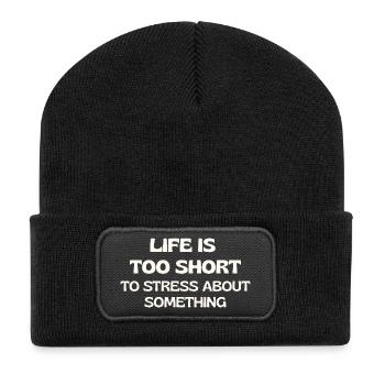 La vie est trop courte pour s’inquiéter pour quelque chose - Beanie recyclé à patch - noir - Devant