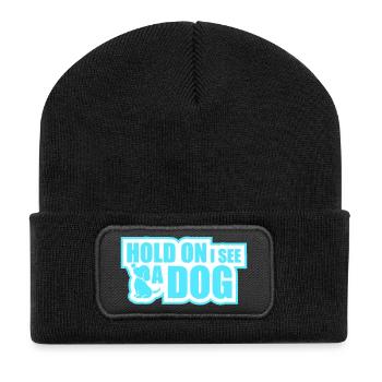 Hold On I See A Dog Hund Lustig Abgelenkt Spruch - Recycelte Patch Beanie - Schwarz - Vorne