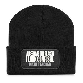 Algebra Is The Reason I Look Confused Mathelehrer - Recycelte Patch Beanie - Schwarz - Vorne
