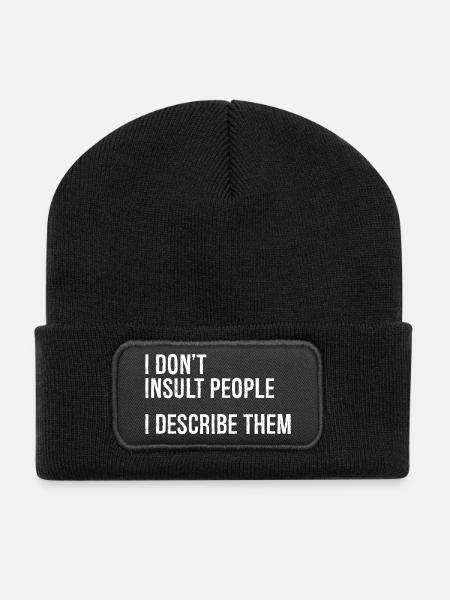 Je n’insulte pas les gens, je les décris - Beanie recyclé à patch - noir