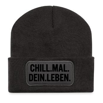 Chill mal dein Leben Spruch T-Shirt - Recycelte Patch Beanie - Dunkelgrau - Vorne