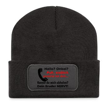 Hallo Onkel? Dein Bruder nervt! Lustiger Spruch - Recycelte Patch Beanie - Dunkelgrau - Vorne