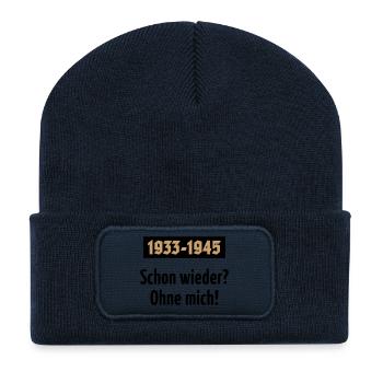 1933-1945 – Schon Wieder? Ohne Mich! (POS 2C) - Recycelte Patch Beanie - French Navy - Vorne