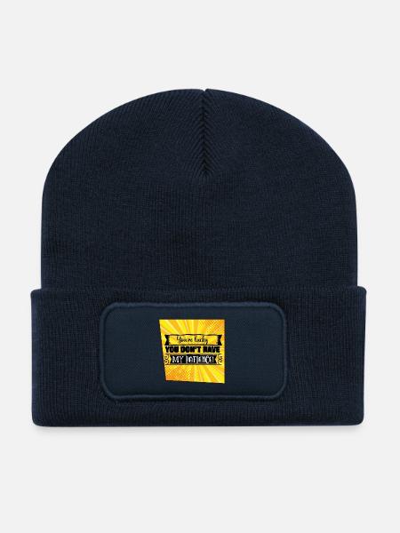 Du hast Glück, dass du nicht meine Geduld hast - Recycelte Patch Beanie - French Navy