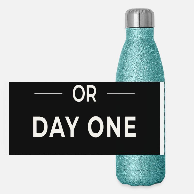 One Day or Day One You Decide Statement Panorama Glitzer Isolierflasche 500 ml