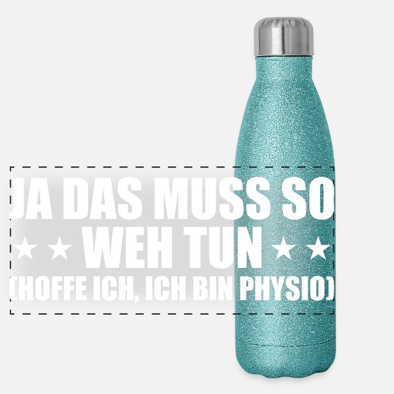 Physio Spruch Ja das muss so weh tun Therapeut Panorama Glitzer Isolierflasche 500 ml