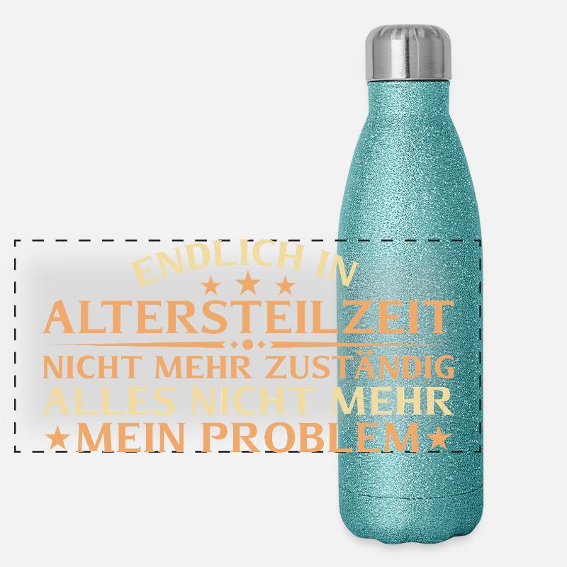 Altersteilzeit nicht mehr zuständig - Frührente Panorama Glitzer Isolierflasche 500 ml