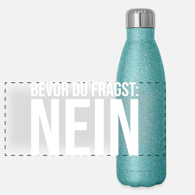 Bevor du fragst NEIN Panorama Glitzer Isolierflasche 500 ml