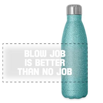 blow job is better than no job - Panoramic Glitter Thermal Bottle 500 ml - blue glitter - Front