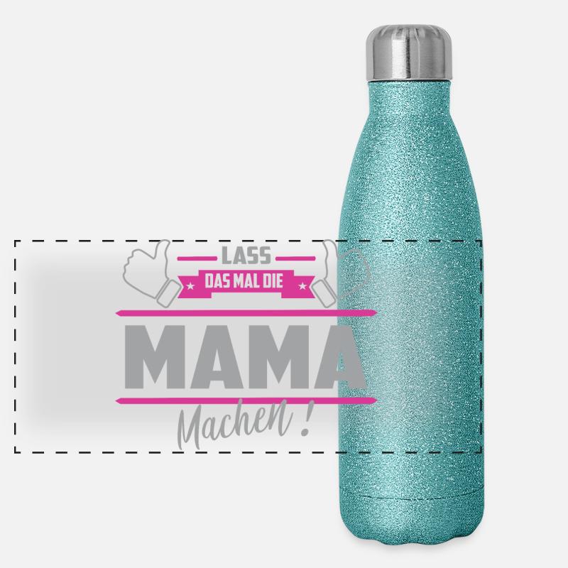 Lass das mal die Mama machen Panorama Glitzer Isolierflasche 500 ml