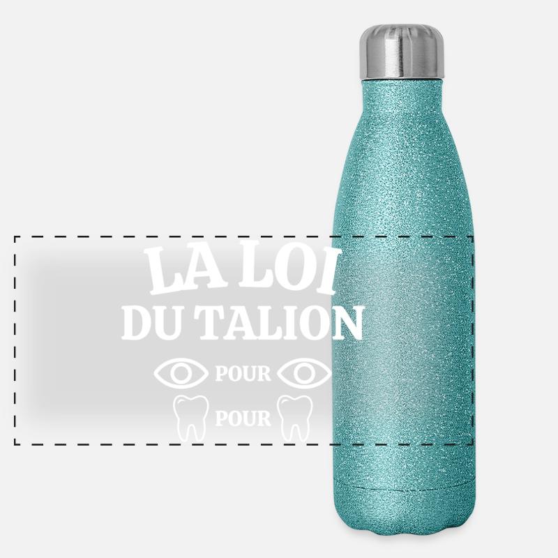 loi du talion, oeil pour oeil, dent pour dent Gourde isotherme panoramique pailletée 500 ml