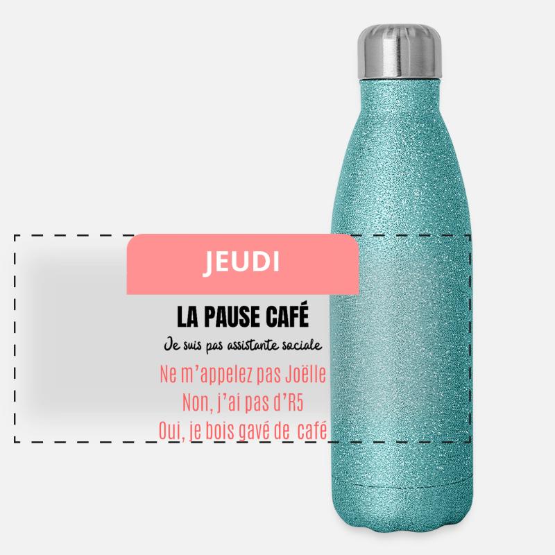 La pause café - Je suis pas assistante sociale Gourde isotherme panoramique pailletée 500 ml