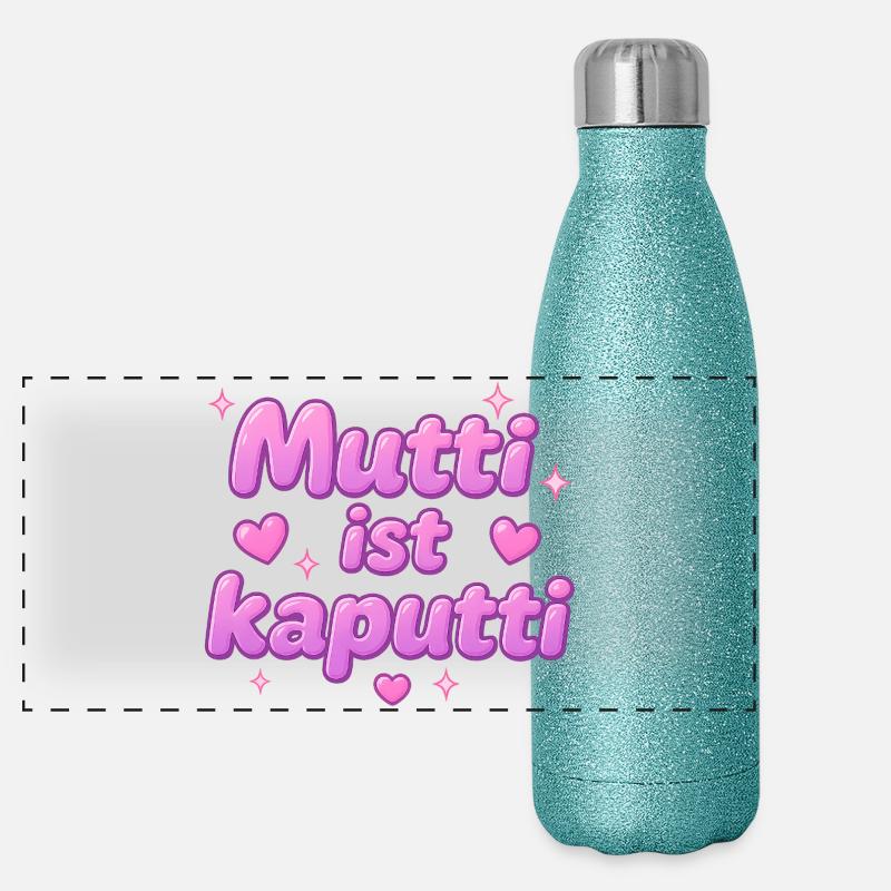 Mutti ist kaputt / y2k design Panorama Glitzer Isolierflasche 500 ml