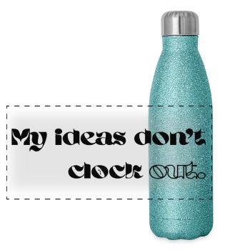 My Ideas Don’t Clock Out - Panorama Glitzer Isolierflasche 500 ml - Blau Glitzer - Vorne