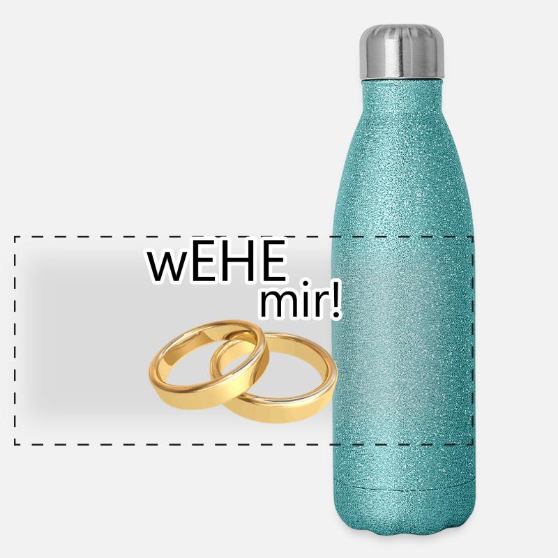 wEHE mir! Ehe Heirat Hochzeit JGA Geschenk Spruch Panorama Glitzer Isolierflasche 500 ml