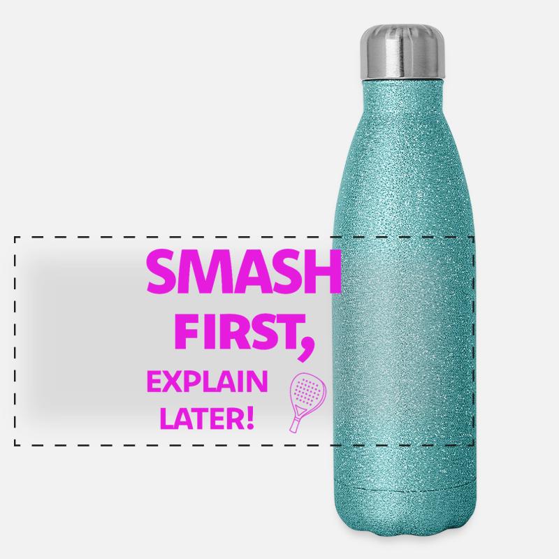 Smash First, Explain Later Padelspruch Panorama Glitzer Isolierflasche 500 ml