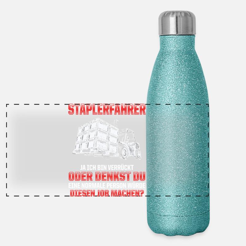 Staplerfahrer Witz Verrückt oder Normal? Panorama Glitzer Isolierflasche 500 ml