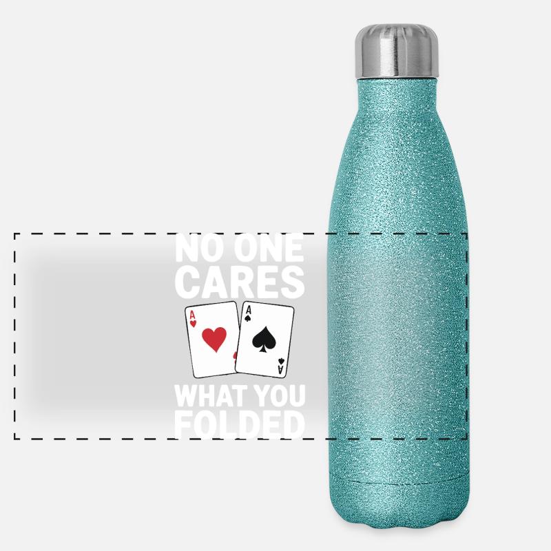 Poker - No One Cares Spruch Design Panorama Glitzer Isolierflasche 500 ml