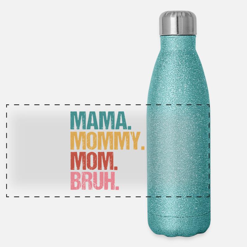 Mama Mama Mama Bruh Fetter Stapeltext Panorama Glitzer Isolierflasche 500 ml