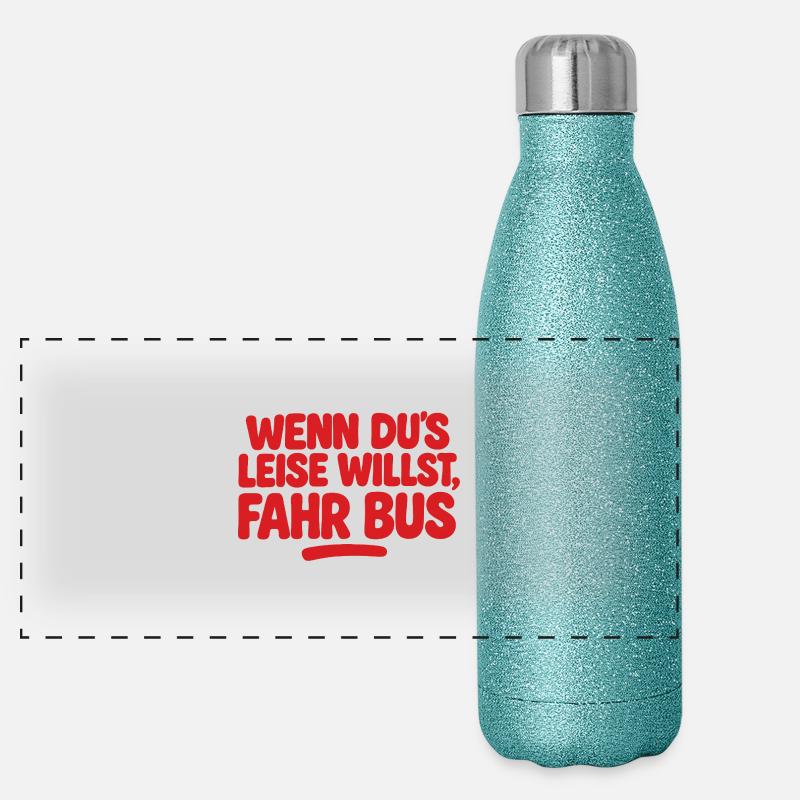 Si vous voulez que ce soit calme, prenez le bus Gourde isotherme panoramique pailletée 500 ml