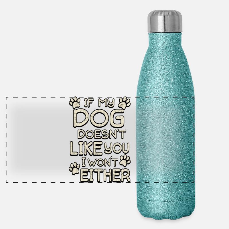 If my Dog does not like you Panoramic Glitter Thermal Bottle 500 ml