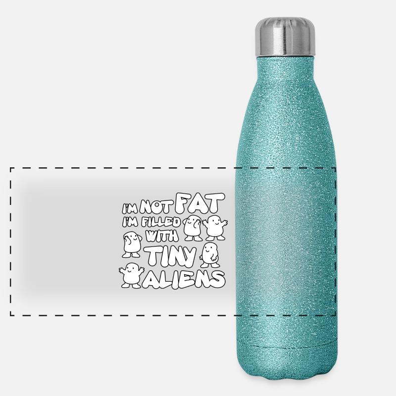 I'm not fat I'm filled with tiny aliens Gourde isotherme panoramique pailletée 500 ml