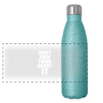 Don't Even Think About It Don't Even Think No - Panoramic Glitter Thermal Bottle 500 ml - blue glitter - Front