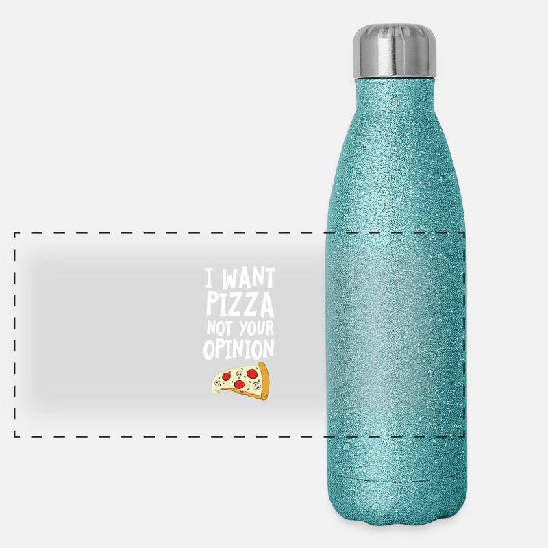 I Want Want Pizza - Not Your Opinion Panorama Glitzer Isolierflasche 500 ml