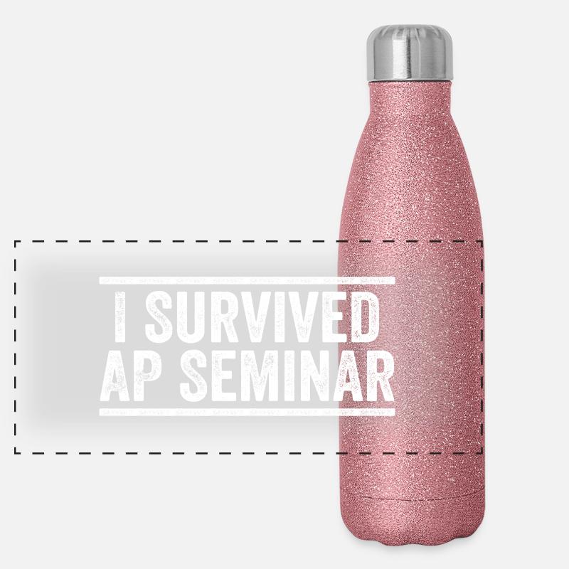 I Survived AP Seminar Sarcastic AP Quote, students Panoramic Glitter Thermal Bottle 500 ml