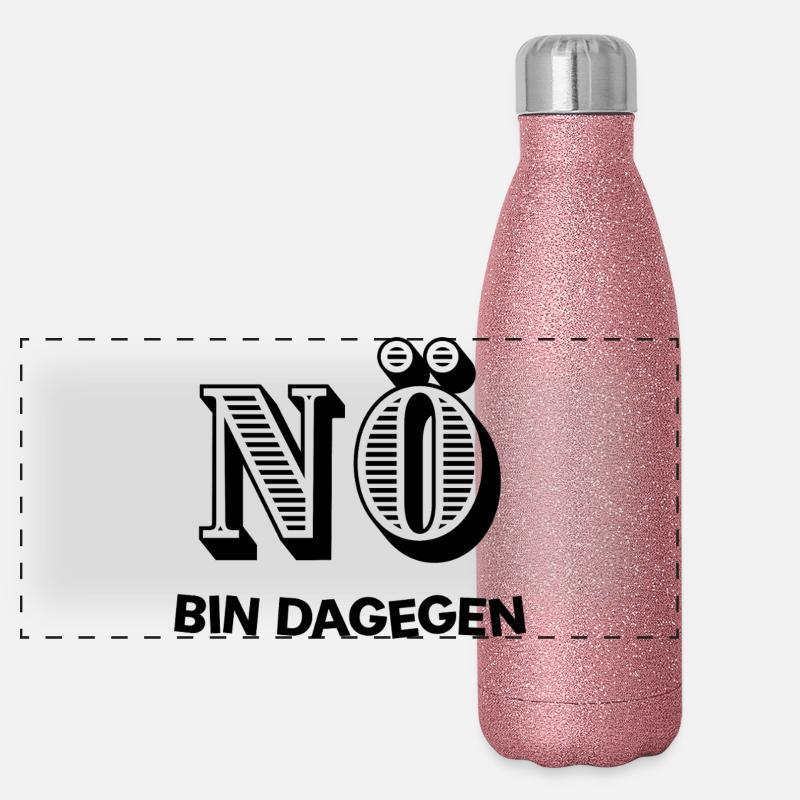 NÖ - BIN DAGEGEN - Statement - Nein - No Panorama Glitzer Isolierflasche 500 ml