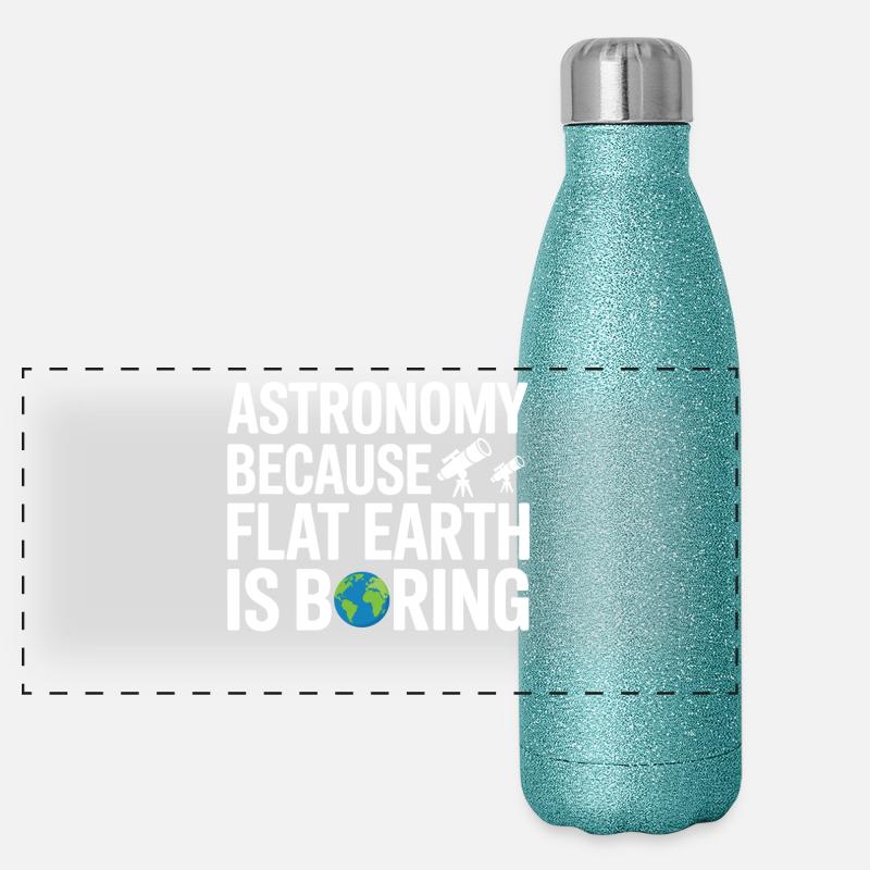 Astronomie: Die flache Erde ist ein langweiliger Wissenschaftswitz Panorama Glitzer Isolierflasche 500 ml
