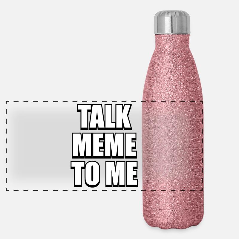 Talk Meme To Me – Tough & Funny Meme Design Panorama Glitzer Isolierflasche 500 ml