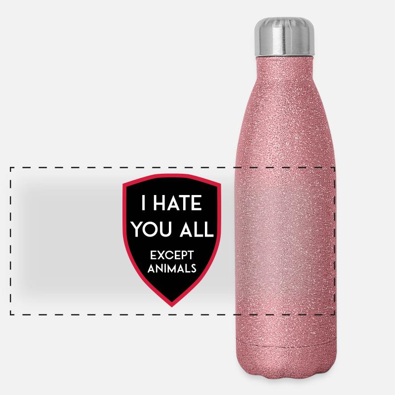 Je vous hais tous, sauf le bouclier d'animaux Gourde isotherme panoramique pailletée 500 ml