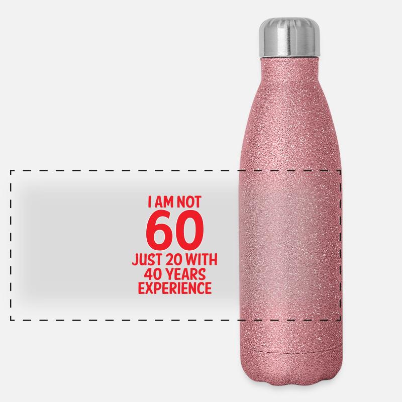 60. Birthday: I Am Not 60 - Just 20 With 40 Years Panoramic Glitter Thermal Bottle 500 ml