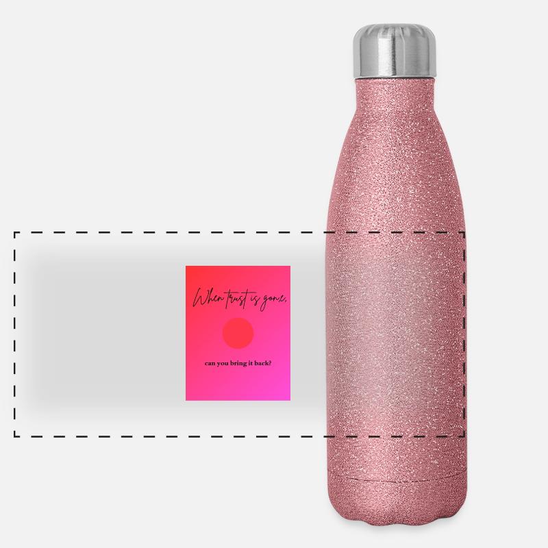 when trust is gone Gourde isotherme panoramique pailletée 500 ml