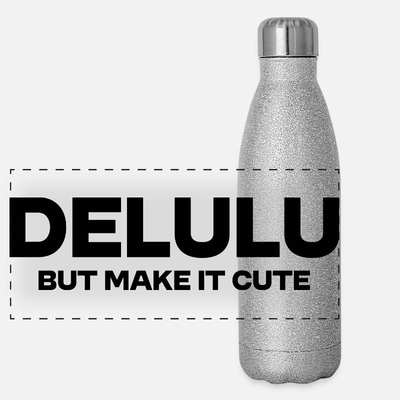 Delulu Mais rends-le mignon – Déclaration de tendance drôle Gourde isotherme panoramique pailletée 500 ml
