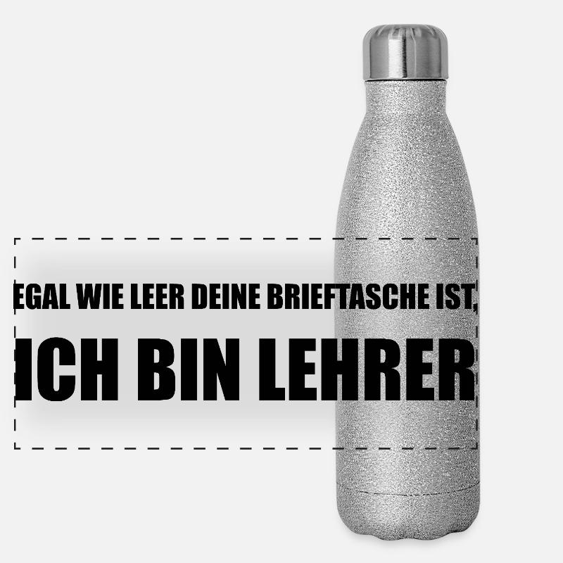 Lehrer-Spruch: Egal wie leer deine Brieftasche Panorama Glitzer Isolierflasche 500 ml