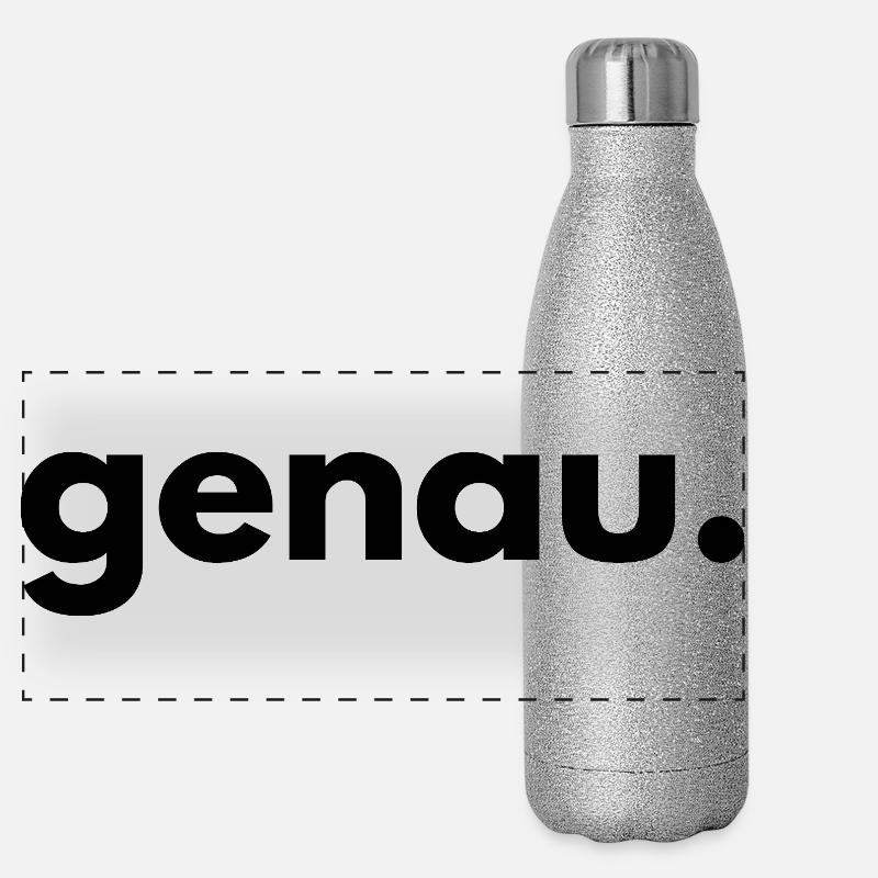 Genau – Funny Saying Statement Panorama Glitzer Isolierflasche 500 ml