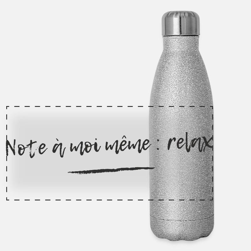 Humour Note à moi-même : relax Gourde isotherme panoramique pailletée 500 ml
