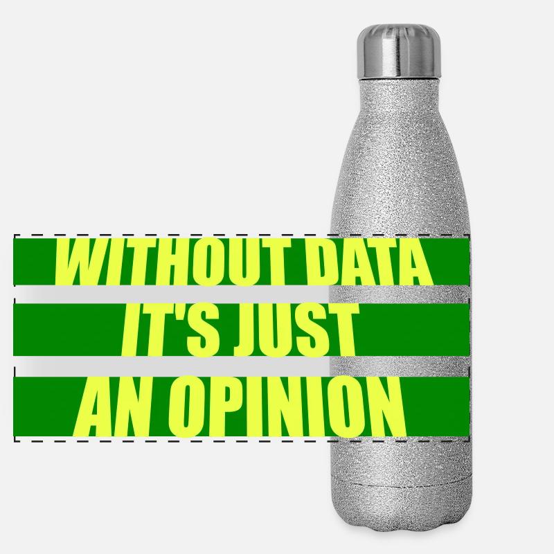 Without Data It's Just An Opinion Statistik Nerd Panorama Glitzer Isolierflasche 500 ml