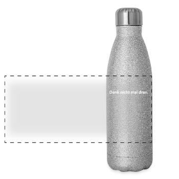 Denk Nicht Mal Dran Gegen Anmache Antisocial Nein - Panorama Glitzer Isolierflasche 500 ml - Silber Glitzer - Vorne