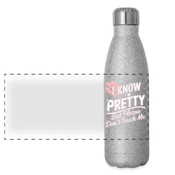 I Know Im Pretty But Please Do Not Touch Me Women - Panoramic Glitter Thermal Bottle 500 ml - silver glitter - Front