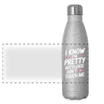 I Know Im Pretty But Please Do Not Touch Me Women - Panoramic Glitter Thermal Bottle 500 ml - silver glitter - Front