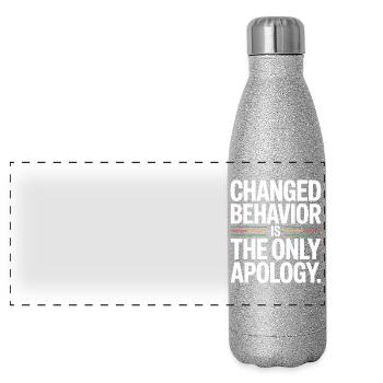 Changed Behavior Is The Only Apology Achtsamkeit - Panorama Glitzer Isolierflasche 500 ml - Silber Glitzer - Vorne