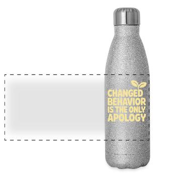 Changed Behavior Is The Only Apology Achtsamkeit - Panorama Glitzer Isolierflasche 500 ml - Silber Glitzer - Vorne