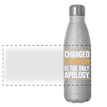 Changed Behavior Is The Only Apology Achtsamkeit - Panorama Glitzer Isolierflasche 500 ml - Silber Glitzer - Vorne