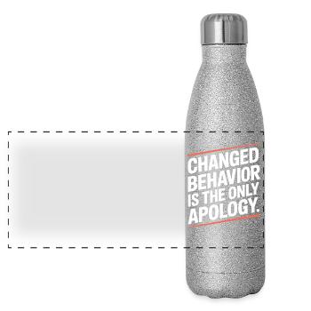 Changed Behavior Is The Only Apology Achtsamkeit - Panorama Glitzer Isolierflasche 500 ml - Silber Glitzer - Vorne